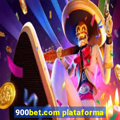 900bet.com plataforma